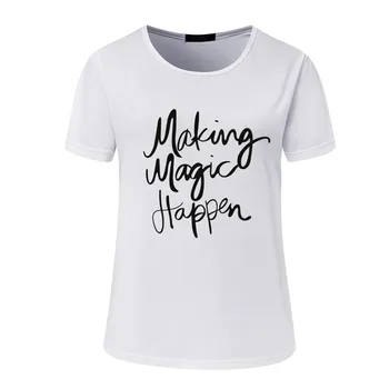 ZSIIBO OCNVTX19 padaryti magija atsitikti spausdinti marškinėliai moterims marškinėliai, femme camisetas poleras marškinėlius moterų t marškinėliai moteriška viršų