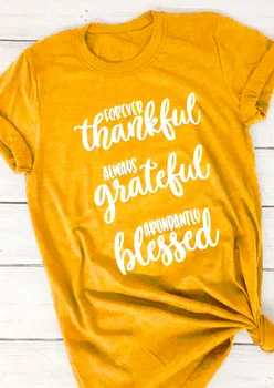 Amžinai Dėkinga, Dėkinga Palaiminti Tumblr Raidė T-Shirt O-Kaklo Medvilnės Vasaros Tee Dėkingi Ponios Liftas Viršūnes Šūkis Camisetas